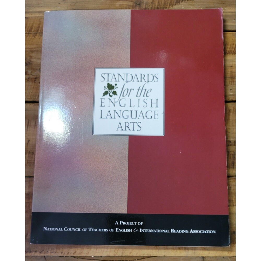 Standards for the English Language Arts ISBN: 0-8141-4676-7